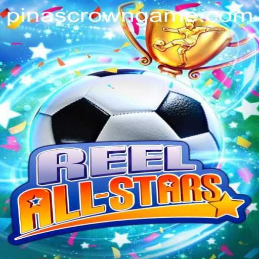 ReelAllStars: Discover the Exciting World of PinasCrown